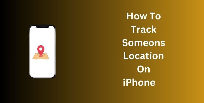 How To Track Someone's Location On iPhone